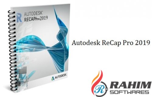 Autodesk ReCap Pro 2019 Free Download