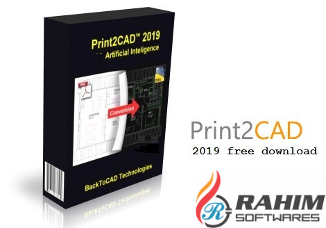 Print2CAD 2019 v19.15 Free Download